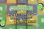Pistas y soluciones para el Wordle del mi�rcoles 25 de febrero de 2026