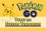 Pokémon GO: Todos los Eventos temporales, cuándo suceden y consejos