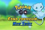 Pok�mon GO: C�mo conseguir a Mew shiny; todas las tareas de su investigaci�n