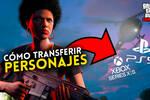 Transferir personajes de GTA Online en PS5 y Xbox Series X/S.