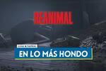 En lo m�s hondo en REANIMAL al 100 %: Walkthrough y coleccionables