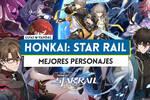 Honkai: Star Rail: Tier List de los MEJORES personajes por roles