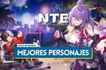 Tier List de Neverness to Everness: Cu�les son los MEJORES personajes