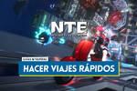 C�mo hacer viajes r�pidos en Neverness to Everness y ubicaciones disponibles