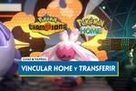 Pokémon Champions: Cómo vincular con Pokémon HOME y transferir Pokémon
