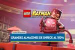 Grandes almacenes de Shreck al 100 % en LEGO Batman El Legado del Caballero Oscuro