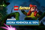 Hiedra Venenosa al 100 % en LEGO Batman El Legado del Caballero Oscuro