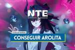 Neverness to Everness: C�mo conseguir Arolita gratis y r�pido (Mejores m�todos)