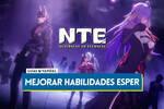 Neverness to Everness: C�mo mejorar las habilidades esper de los personajes