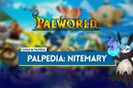 Nitemary en Palworld: Localización, cómo conseguirlo, habilidades, objetos y detalles