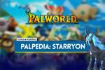 Starryon en Palworld: Localización, cómo conseguirlo, habilidades, objetos y detalles