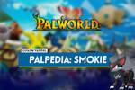 Smokie en Palworld: Localización, cómo conseguirlo, habilidades, objetos y detalles