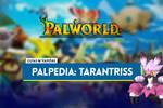 Tarantriss en Palworld: Localización, cómo conseguirlo, habilidades, objetos y detalles