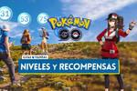 Pokémon GO: TODAS las recompensas por niveles y desbloqueables