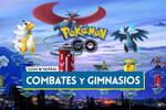Todos los consejos sobre Combates y Gimnasios en Pok�mon GO