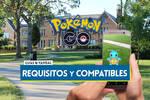Pokémon GO: Requisitos en Android y iPhone y móviles compatibles
