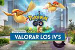 ¿Cómo calcular los IV en Pokémon GO? Rangos y consejos