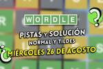 Pistas y soluciones para el Wordle del miércoles 26 de agosto de 2026