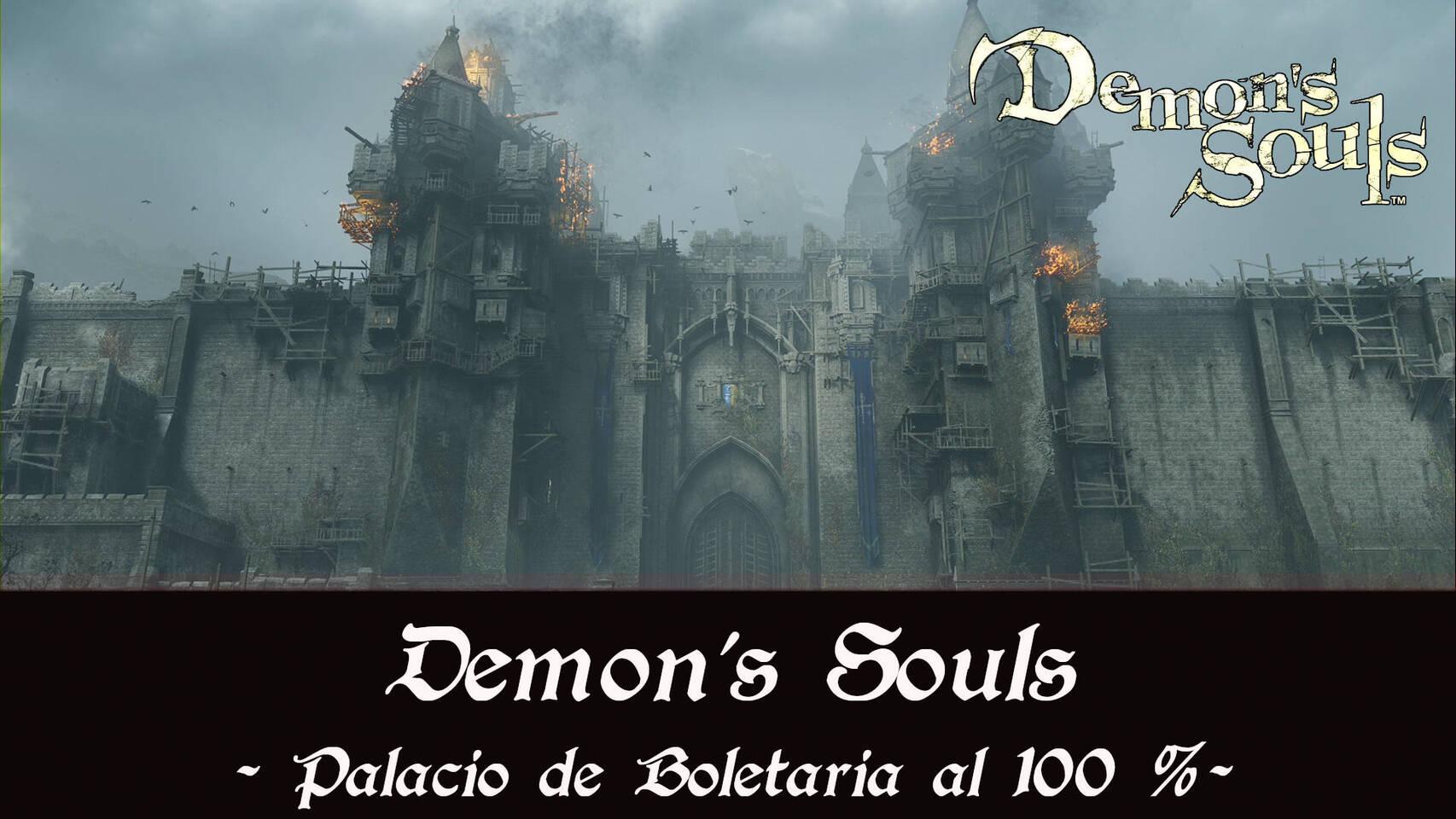 Demon's Souls Remake - Palacio de Boletaria