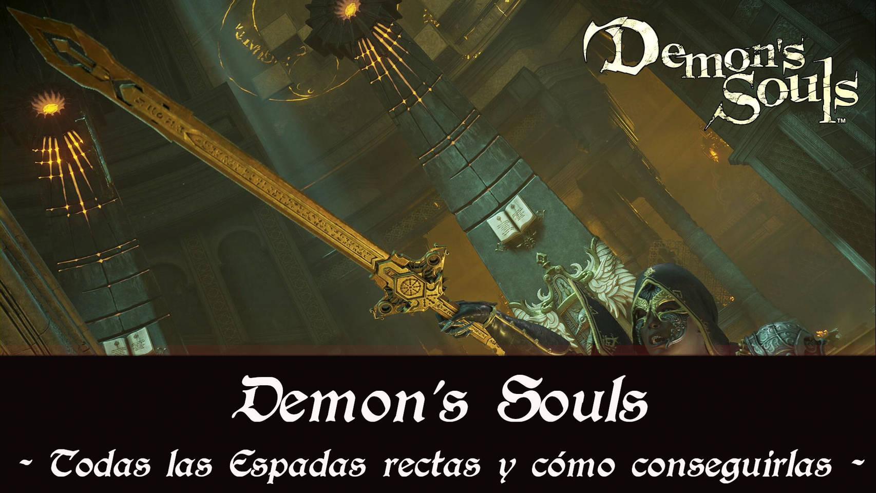 Demon's Souls Remake - Espadas rectas