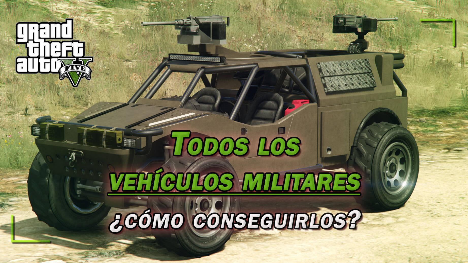 TODOS los vehículos militares de GTA conseguirlos?