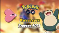 Pok�mon GO: Eventos febrero 2021; San Valent�n, A�o nuevo Lunar y m�s detalles