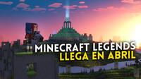 Minecraft Legends llegar a PC, Xbox, PlayStation, Switch y Game Pass en abril