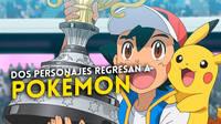 La serie de Pokémon protagonizada por Ash terminará con el retorno de dos personajes clave