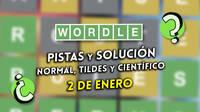 Wordle en español, tildes y científico hoy 2 de enero: Pistas y solución a la palabra oculta
