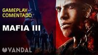 Gameplay comentado de la versi�n final de Mafia III