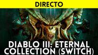 Jugamos a Diablo III en Nintendo Switch a partir de las 19:00
