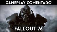 Gameplay comentado de Fallout 76