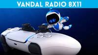 Vandal Radio 8x11 - Primeras impresiones con PS5