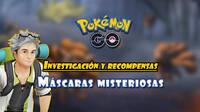 Investigaci�n M�scaras misteriosas en Pok�mon GO: Tareas, misiones y recompensas