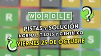 Wordle en español, tildes y científico hoy 25 de octubre: Pistas y solución a la palabra oculta