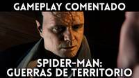 Gameplay comentado de Spider-Man: Guerras de territorio