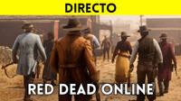 Jugamos en directo a Red Dead Online a partir de las 19:00