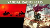 Vandal Radio 6x15 - Red Dead Online, Darksiders III