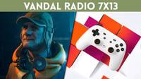 Vandal Radio 7x13 - Google Stadia, Half-Life Alyx y The Game Awards 2019