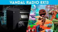 Vandal Radio 8x13 - Impresiones juegos de Xbox Series X y PS5, anlisis Sackboy