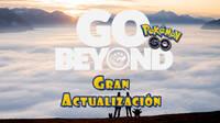 Pokémon GO Beyond: La gran actualización con nivel 50, Generación 6 y más