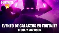 Evento de Galactus en Fortnite: Fecha, hora y todos los detalles