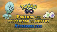Pokémon Go: Qué Pokémon aparecen en huevos de 2, 5, 7, 10 y 12 km (noviembre 2020)