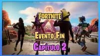 El Fin del Captulo 2 de Fortnite es oficial: Fecha, hora y cmo ver el gran evento