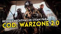 Warzone 2.0 se estrena en Steam con reseas mayormente negativas de los jugadores