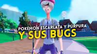Los jugadores de Pokémon Escarlata y Púrpura se quejan de sus numerosos bugs gráficos