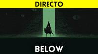 Jugamos en directo a Below a partir de las 19:00