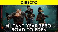 Jugamos en directo a Mutant Year Zero: Road to Eden a partir de las 19:00