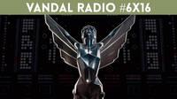 Vandal Radio 6x16 - Especial The Game Awards 2018