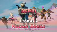 Fortnite Temporada 5: Todas las nuevas armas disponibles; detalles